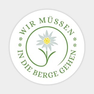 Wir Müssen in die Berge Gehen! Magnet